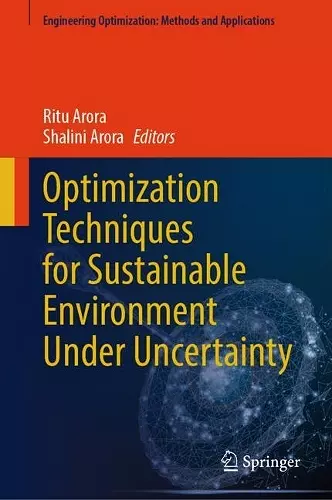 Optimization Techniques for Sustainable Environment Under Uncertainty cover