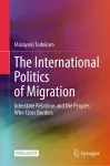 The International Politics of Migration cover