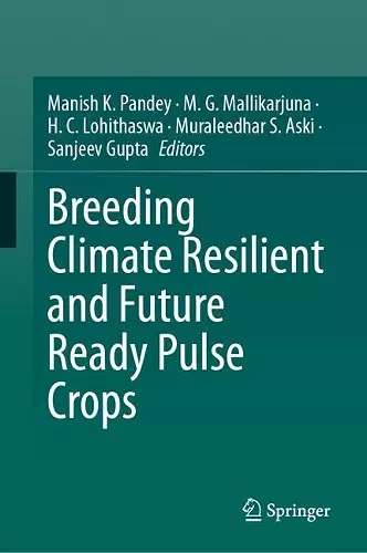 Breeding Climate Resilient and Future Ready Pulse Crops cover