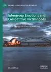 Intergroup Emotions and Competitive Victimhoods cover