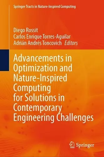Advancements in Optimization and Nature-Inspired Computing for Solutions in Contemporary Engineering Challenges cover