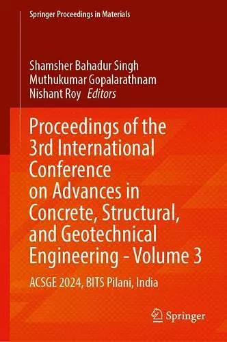 Proceedings of the 3rd International Conference on Advances in Concrete, Structural, and Geotechnical Engineering—Volume 3 cover