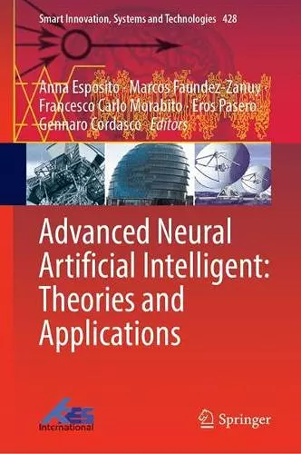 Advanced Neural Artificial Intelligence: Theories and Applications cover