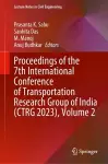 Proceedings of the 7th International Conference of Transportation Research Group of India (CTRG 2023), Volume 2 cover