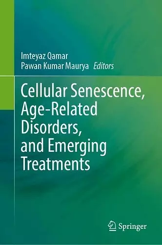 Cellular Senescence, Age-Related Disorders, and Emerging Treatments cover