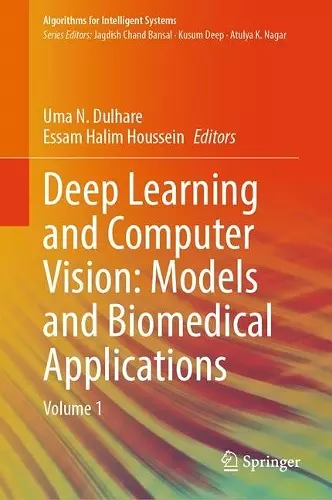 Deep Learning and Computer Vision: Models and Biomedical Applications cover