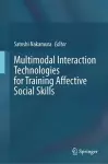 Multimodal Interaction Technologies for Training Affective Social Skills cover