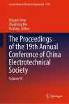 The Proceedings of the 19th Annual Conference of China Electrotechnical Society cover