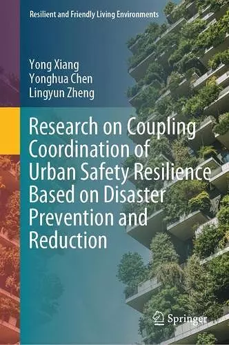 Research on Coupling Coordination of Urban Safety Resilience Based on Disaster Prevention and Reduction cover