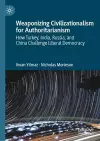 Weaponizing Civilizationalism for Authoritarianism cover