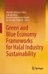 Green and Blue Economy Frameworks for Halal Industry Sustainability cover