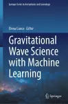 Gravitational Wave Science with Machine Learning cover