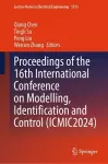 Proceedings of the 16th International Conference on Modelling, Identification and Control (ICMIC2024) cover