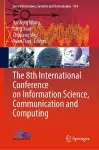 The 8th International Conference on Information Science, Communication and Computing cover