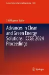 Advances in Clean and Green Energy Solutions: ICCGE 2024 Proceedings cover