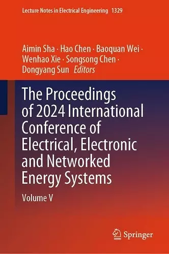 The Proceedings of 2024 International Conference of Electrical, Electronic and Networked Energy Systems cover