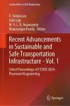 Recent Advancements in Sustainable and Safe Transportation Infrastructure - Vol. 1 cover