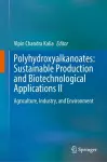 Polyhydroxyalkanoates: Sustainable Production and Biotechnological Applications II cover
