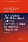 The Proceedings of 2024 International Conference of Electrical, Electronic and Networked Energy Systems cover