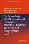The Proceedings of 2024 International Conference of Electrical, Electronic and Networked Energy Systems cover