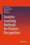 Analytic Learning Methods for Pattern Recognition cover