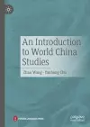 An Introduction to World China Studies cover