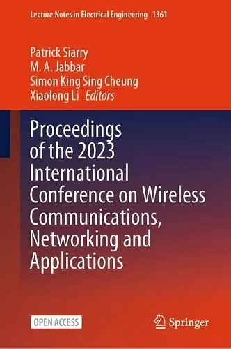Proceedings of the 2023 International Conference on Wireless Communications, Networking and Applications cover