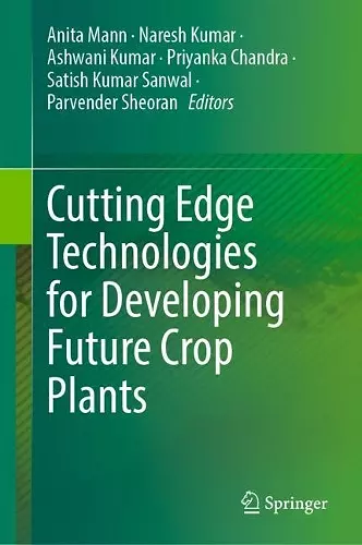Cutting Edge Technologies for Developing Future Crop Plants cover
