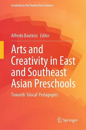 Arts and Creativity in East and Southeast Asian Preschools cover