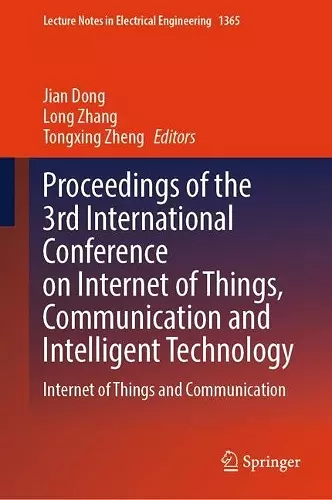 Proceedings of the 3rd International Conference on Internet of Things, Communication and Intelligent Technology cover