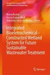 Integrated Bioeletrochemical–Constructed Wetland System for Future Sustainable Wastewater Treatment cover