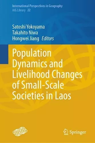 Population Dynamics and Livelihood Changes of Small-Scale Societies in Laos cover