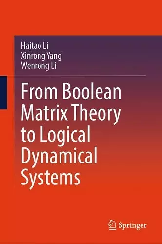 From Boolean Matrix Theory to Logical Dynamical Systems cover