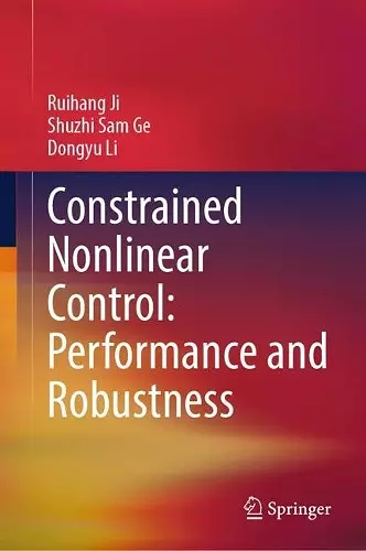 Constrained Nonlinear Control: Performance and Robustness cover
