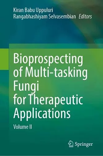 Bioprospecting of Multi-tasking Fungi for Therapeutic Applications cover