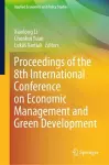 Proceedings of the 8th International Conference on Economic Management and Green Development cover