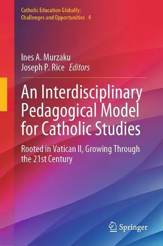 An Interdisciplinary Pedagogical Model for Catholic Studies cover
