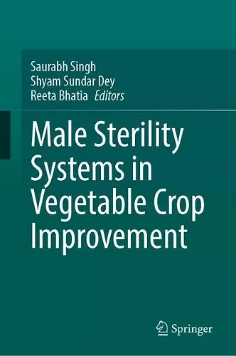 Male Sterility Systems in Vegetable Crop Improvement cover