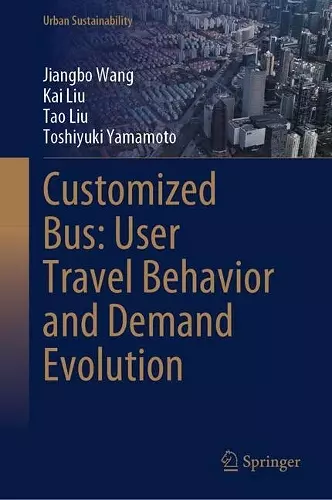 Customized Bus: User Travel Behavior and Demand Evolution cover