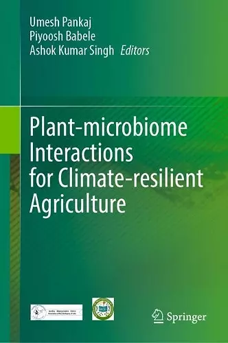 Plant-microbiome Interactions for Climate-resilient Agriculture cover