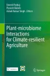 Plant-microbiome Interactions for Climate-resilient Agriculture cover