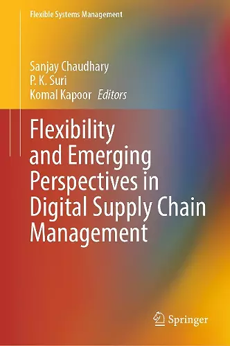 Flexibility and Emerging Perspectives in Digital Supply Chain Management cover