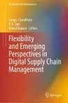 Flexibility and Emerging Perspectives in Digital Supply Chain Management cover