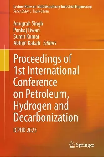 Proceedings of 1st International Conference on Petroleum, Hydrogen and Decarbonization cover