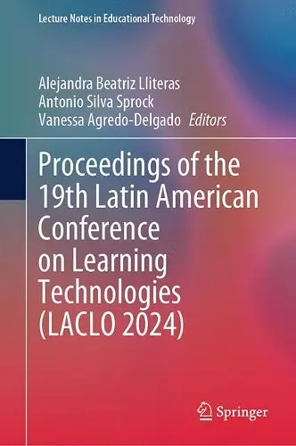 Proceedings of the 19th Latin American Conference on Learning Technologies  (LACLO 2024) cover