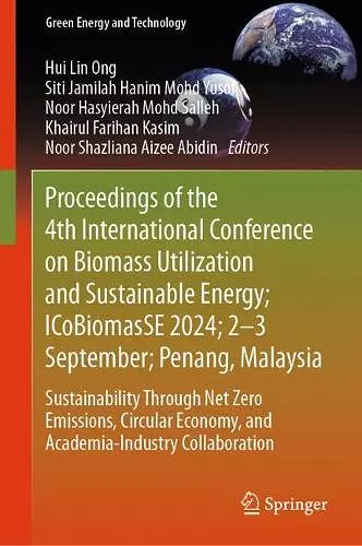 Proceedings of the 4th International Conference on Biomass Utilization and Sustainable Energy; ICoBiomasSE 2024; 2–3 September; Penang, Malaysia cover
