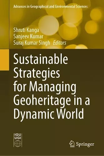 Sustainable Strategies for Managing Geoheritage in a Dynamic World cover