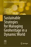 Sustainable Strategies for Managing Geoheritage in a Dynamic World cover