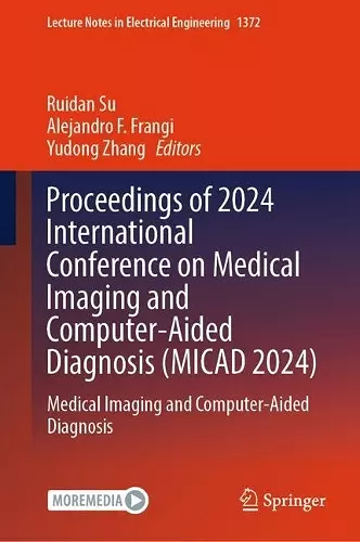 Proceedings of 2024 International Conference on Medical Imaging and Computer-Aided Diagnosis (MICAD 2024) cover