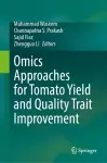 Omics Approaches for Tomato Yield and Quality Trait Improvement cover